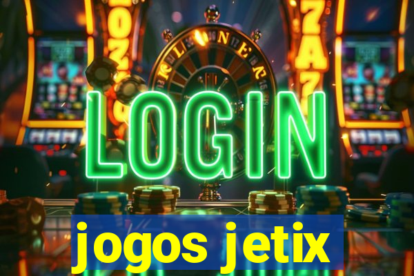 jogos jetix